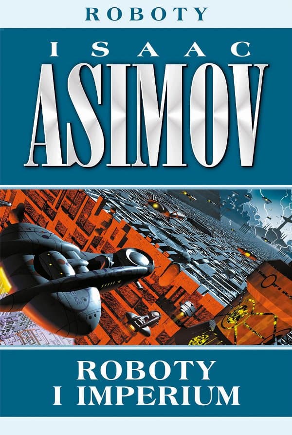 Roboty i imperium — Isaac Asimov