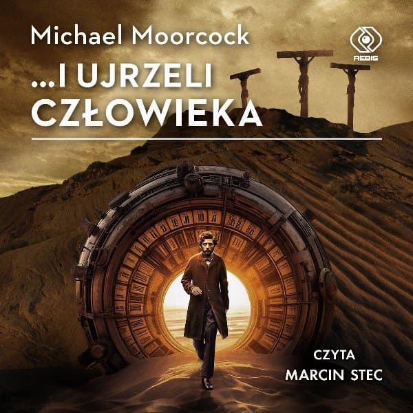 ...i ujrzeli człowieka — Michael Moorcock