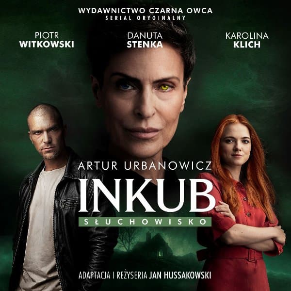 Inkub. Słuchowisko — Artur Urbanowicz, Jan Hussakowski