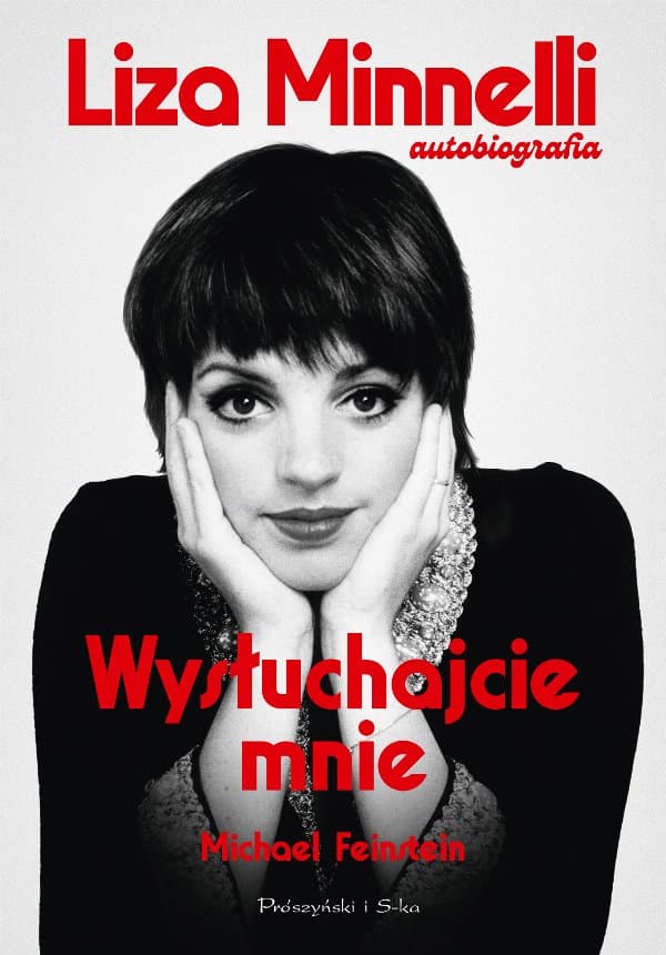 Wysłuchajcie mnie. Autobiografia — Liza Minnelli, Michael Feinstein