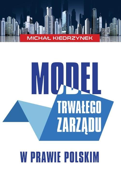 Model trwałego zarządu w prawie polskim — Michał Kiedrzynek