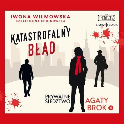 Prywatne śledztwo Agaty Brok. Tom 4. Katastrofalny błąd — Iwona Wilmowska