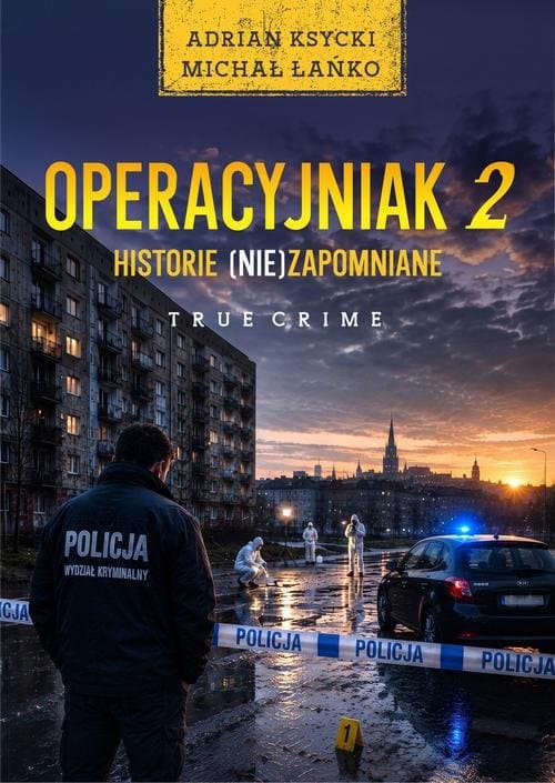 Operacyjniak T.2 Historie (nie)zapomniane — Adrian Ksycki, Michał Łańko