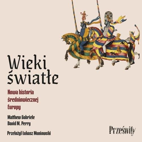 Wieki światłe — Matthew Gabriele, David M. Perry