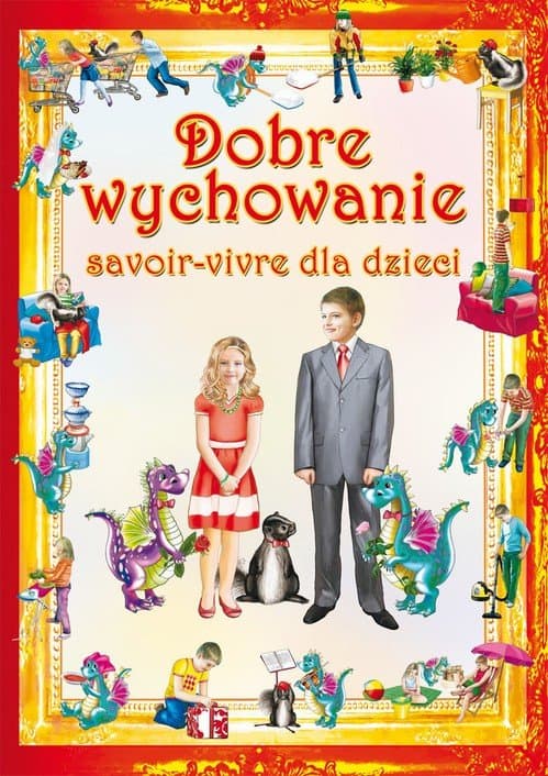 Dobre wychowanie. Savoir-vivre dla dzieci — Beata Guzowska, Krystian Pruchnicki