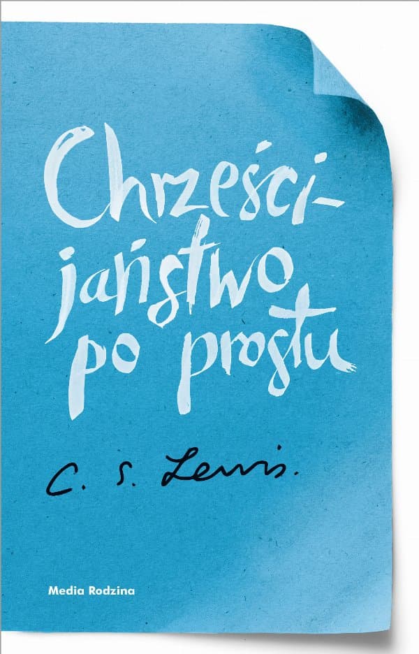 Chrześcijaństwo po prostu — C.S. Lewis