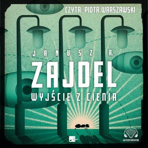 Wyjście z cienia — Janusz Andrzej Zajdel