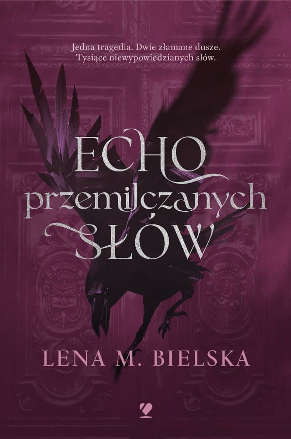 Echo przemilczanych słów — Lena M. Bielska