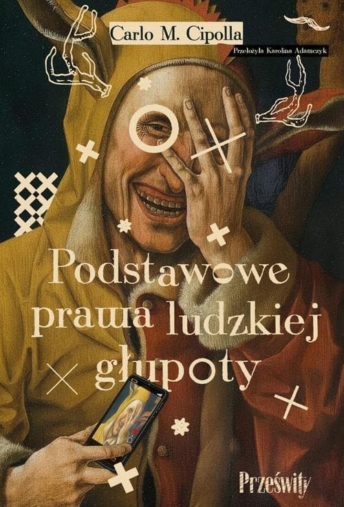 Podstawowe prawa ludzkiej głupoty — Carlo M. Cipolla