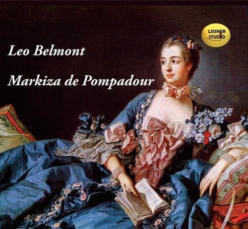Markiza de Pompadour — Leo Belmont