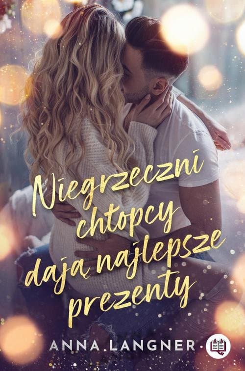 Niegrzeczni chłopcy dają najlepsze prezenty — Anna Langner