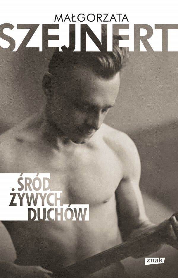 Śród żywych duchów — Małgorzata Szejnert