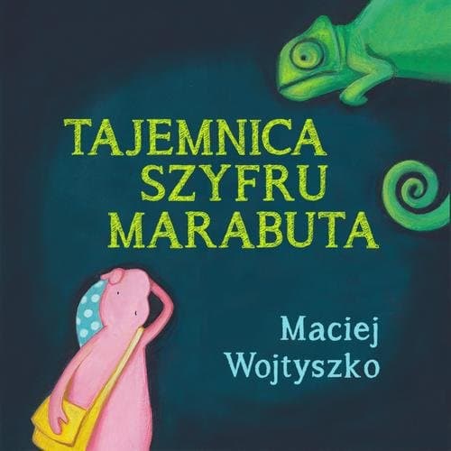 Tajemnica szyfru Marabuta — Maciej Wojtyszko