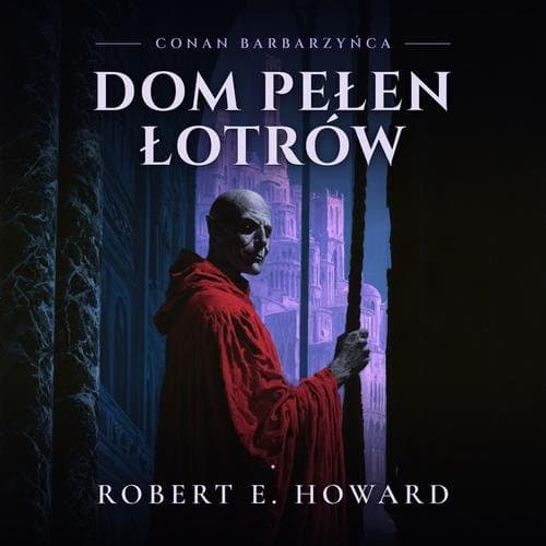 Dom Pełen Łotrów — Robert E. Howard