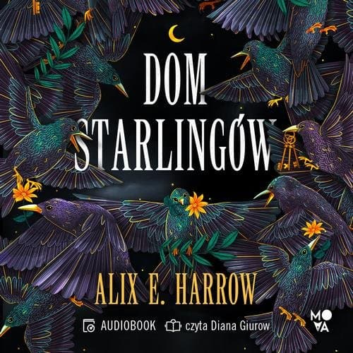 Dom Starlingów — Alix E. Harrow