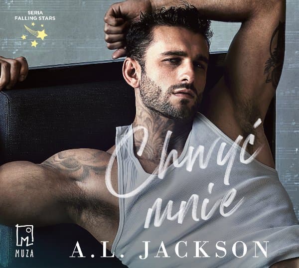 Chwyć mnie — A.L. Jackson