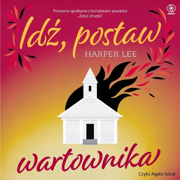 Idź, postaw wartownika — Harper Lee