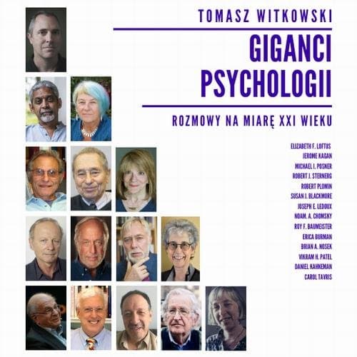 Giganci Psychologii. Rozmowy na miarę XXI wieku — Tomasz Witkowski