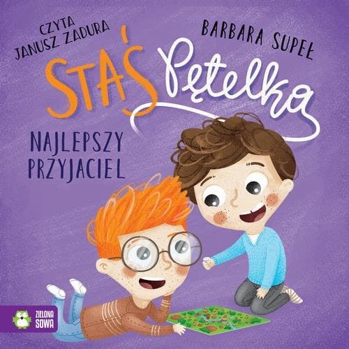 Staś Pętelka. Najlepszy przyjaciel — Barbara Supeł