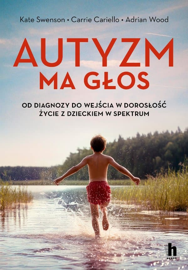 Autyzm ma głos — Kate Swenson, Adrian Wood, Carrie Cariello