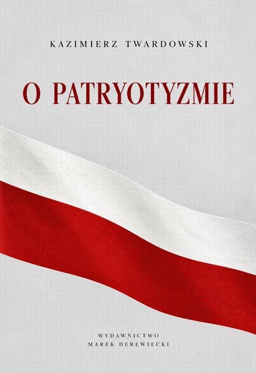 O patryotyzmie — Kazimierz Twardowski