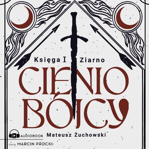 Cieniobójcy. Księga I. Ziarno — Mateusz Żuchowski