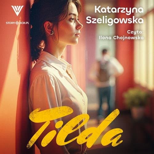 Tilda — Katarzyna Szeligowska