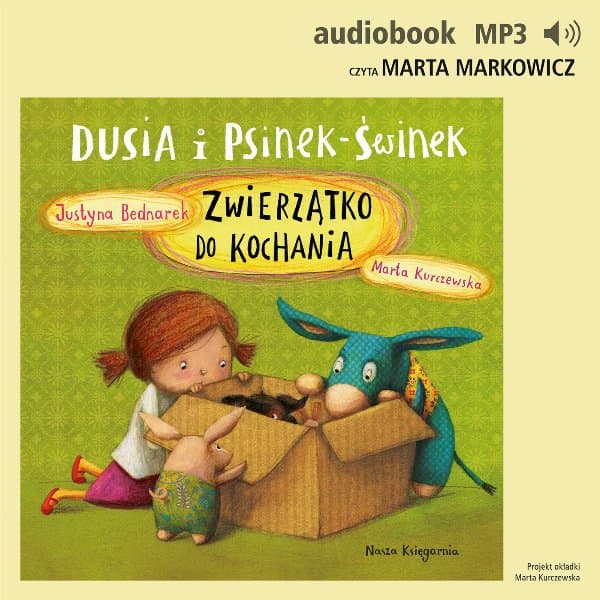 Dusia i Psinek-Świnek 6. Zwierzątko do kochania — Justyna Bednarek