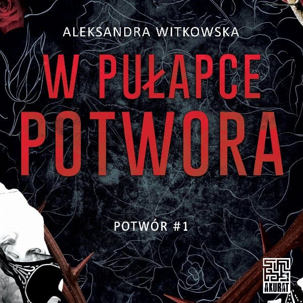 W pułapce Potwora — Aleksandra Witkowska
