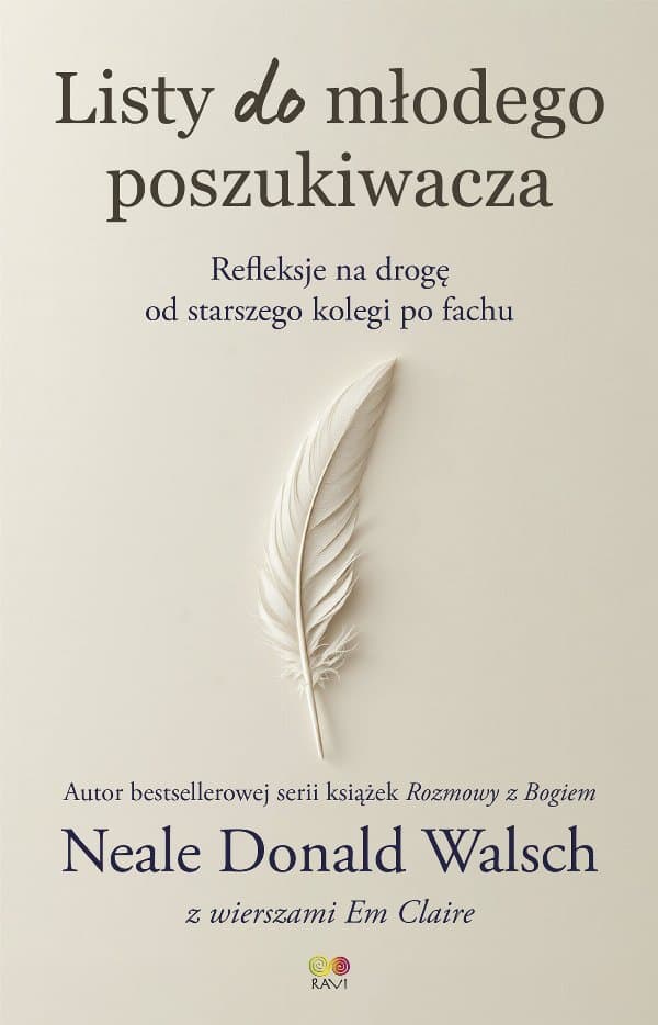 Listy do młodego poszukiwacza — Neale Donald Walsch, Em Claire