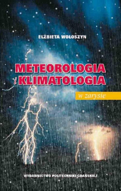 Meteorologia i klimatologia w zarysie — Elżbieta Wołoszyn