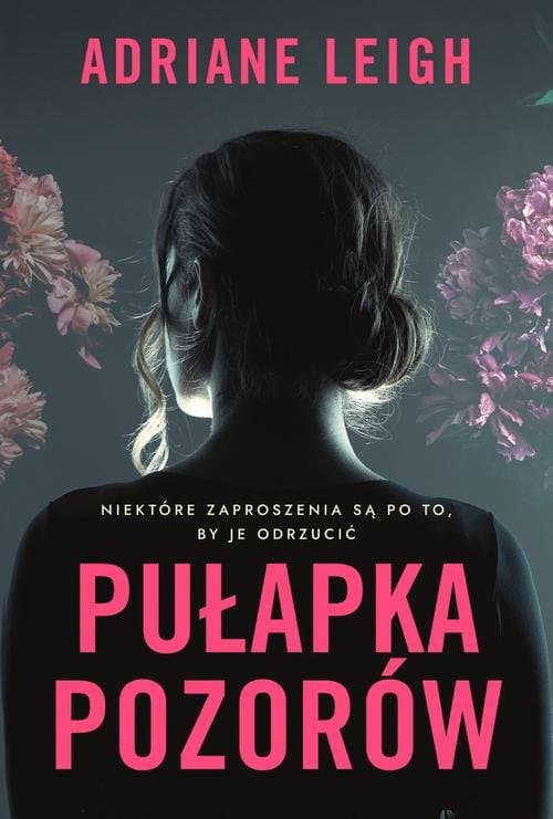Pułapka pozorów — Adriane Leigh