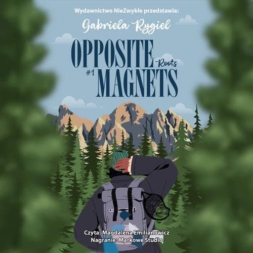Opposite Magnets. Roots — Gabriela Rygiel