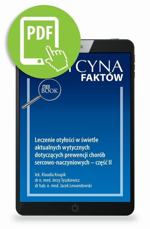 Leczenie otyłości w świetle aktualnych wytycznych dotyczących prewencji chorób sercowo-naczyniowych – część II [Medycyna Faktów 2/2023] — Klaudia Knapik, Jerzy Tyszkiewicz, Jacek Lewandowski