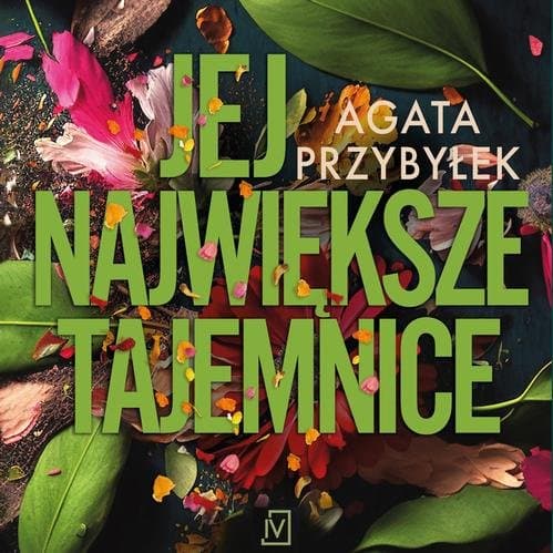 Jej największe tajemnice — Agata Przybyłek