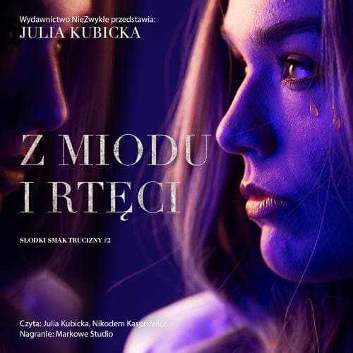 Z miodu i rtęci — Julia Kubicka