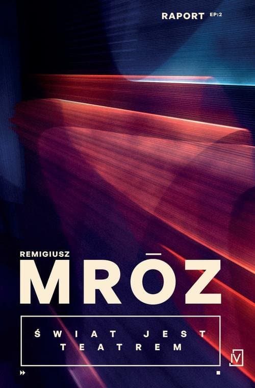 Świat jest teatrem — Remigiusz Mróz