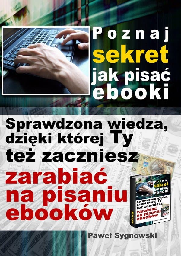 Poznaj sekret jak pisać ebooki — Paweł Sygnowski