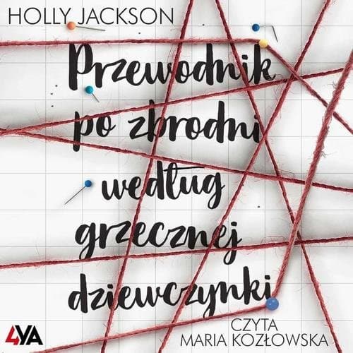 Przewodnik po zbrodni według grzecznej dziewczynki — Holly Jackson