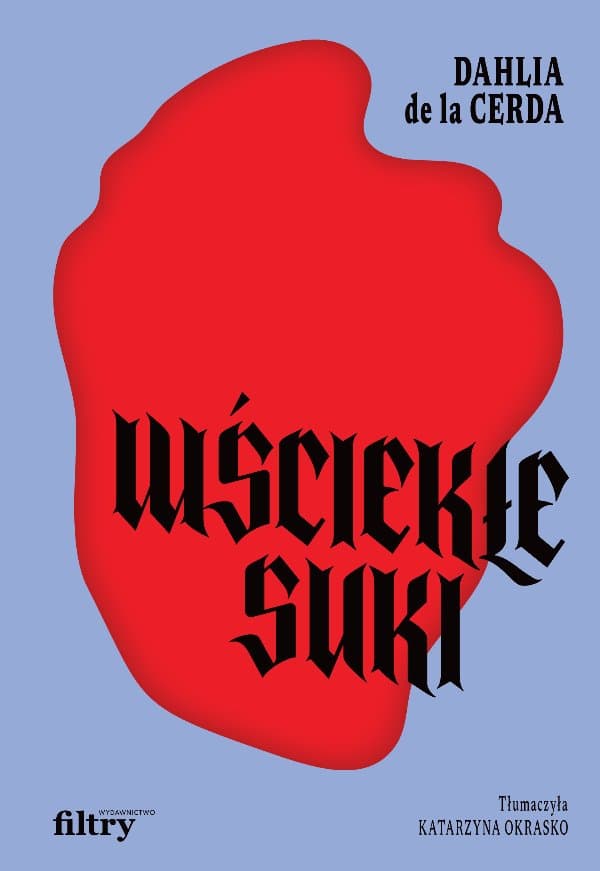 Wściekłe suki — Dahlia de la Cerda