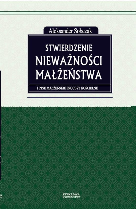 Stwierdzenie nieważności małżeństwa i inne małżeńskie procesy kościelne — Aleksander Sobczak
