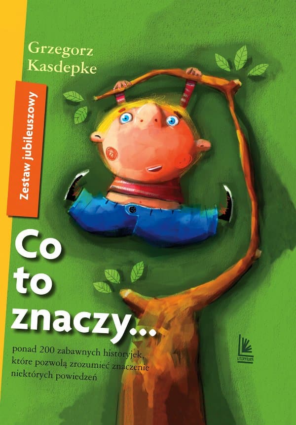 Co to znaczy... - Zestaw Jubileuszowy — Grzegorz Kasdepke