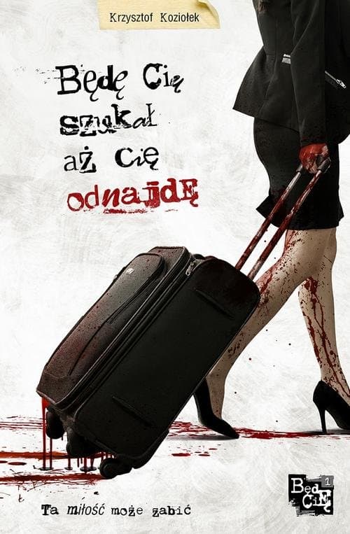 Będę Cię szukał aż Cię odnajdę — Krzysztof Koziołek