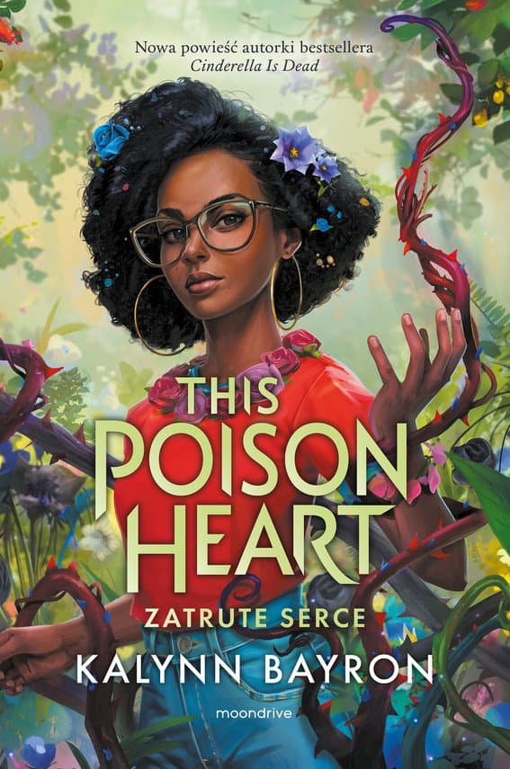 This Poison Heart. Zatrute serce — Kalynn Bayron