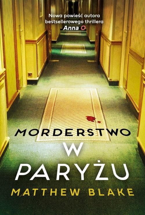 Morderstwo w Paryżu — Matthew Blake