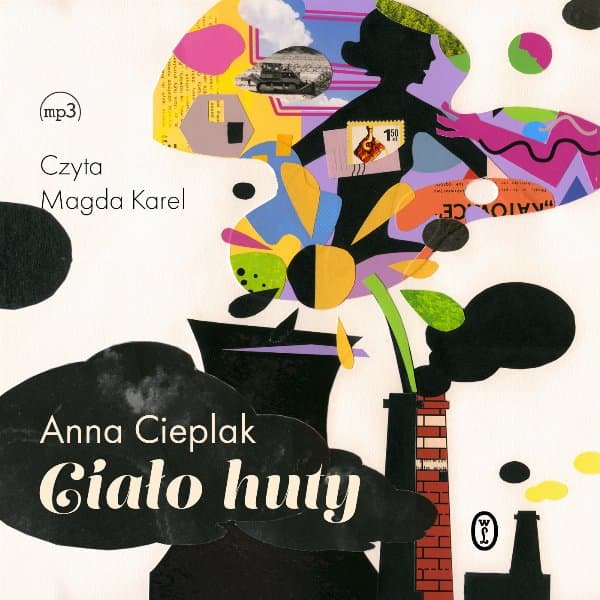 Ciało huty — Anna Cieplak