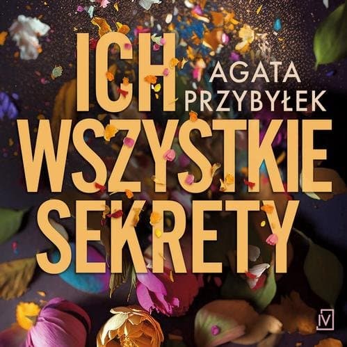 Ich wszystkie sekrety — Agata Przybyłek-Sienkiewicz