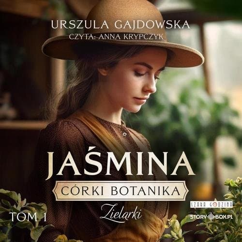 Córki botanika. Zielarki. Tom 1. Jaśmina — Urszula Gajdowska