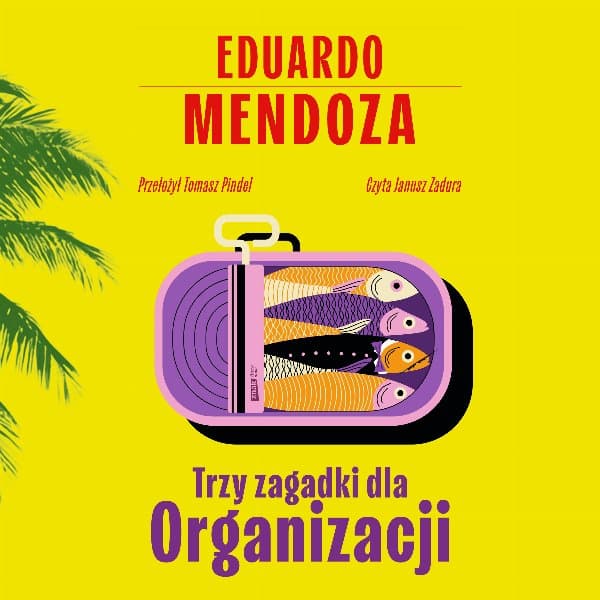 Trzy zagadki dla Organizacji — Eduardo Mendoza