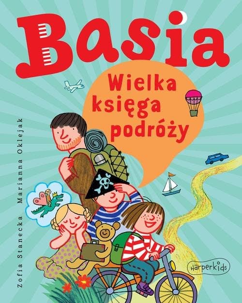 Basia. Wielka księga podróży — Zofia Stanecka